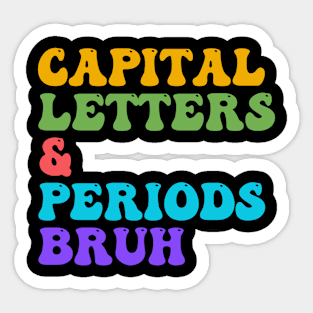 Capital Letters Bruh Funny Teacher Capital Letters Bruh Sticker